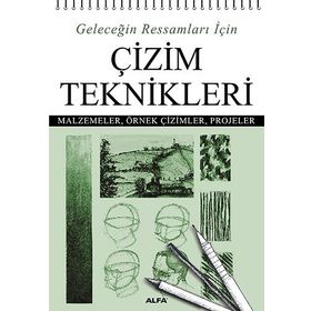 GELECEĞİN RESSAMLARI İÇİN ÇİZİM TEKNIKLERI MALZEMELER, ÖRNEK ÇİZİMLER, PROJELER - PETER STANYER