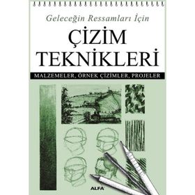 GELECEĞİN RESSAMLARI İÇİN ÇİZİM TEKNIKLERI MALZEMELER, ÖRNEK ÇİZİMLER, PROJELER - PETER STANYER