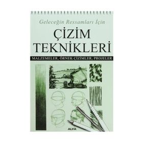 GELECEĞİN RESSAMLARI İÇİN ÇİZİM TEKNIKLERI MALZEMELER, ÖRNEK ÇİZİMLER, PROJELER - PETER STANYER