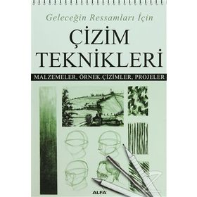 GELECEĞİN RESSAMLARI İÇİN ÇİZİM TEKNIKLERI MALZEMELER, ÖRNEK ÇİZİMLER, PROJELER - PETER STANYER