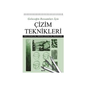 GELECEĞİN RESSAMLARI İÇİN ÇİZİM TEKNIKLERI MALZEMELER, ÖRNEK ÇİZİMLER, PROJELER - PETER STANYER