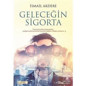 Geleceğin Sigorta - İsmail Akdere