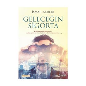 Geleceğin Sigorta - İsmail Akdere