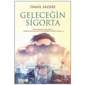 Geleceğin Sigorta - İsmail Akdere