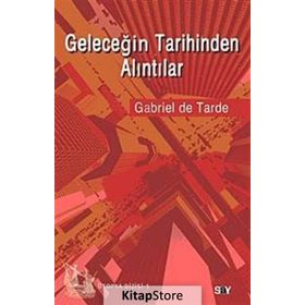 GELECEĞIN TARIHINDEN ALINTILAR - GENEL