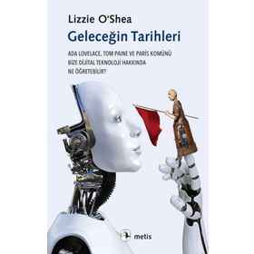 Geleceğin Tarihleri - Lizzie O'Shea - Metis Yayınları