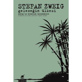 Geleceğin Ülkesi Stefan Zweig