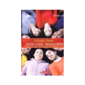 Geleceğin Umudu Gençlere Sesleniş - İsmail Öz
