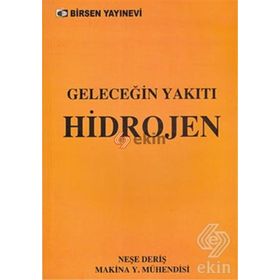 GELECEĞİN YAKITI HIDROJEN - NEŞE DERİŞ