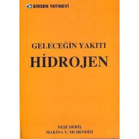 GELECEĞİN YAKITI HIDROJEN - NEŞE DERİŞ