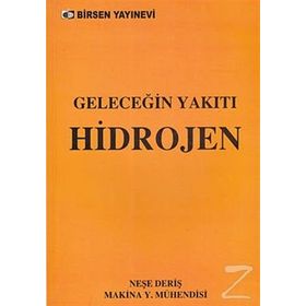 GELECEĞİN YAKITI HIDROJEN - NEŞE DERİŞ