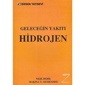 GELECEĞİN YAKITI HIDROJEN - NEŞE DERİŞ
