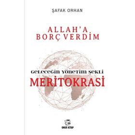 Geleceğin Yönetim Şekli Meritokrasi - Şafak Orhan