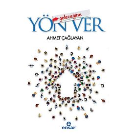 Geleceğine Yön Ver - Ahmet Çağlayan