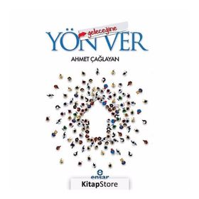 Geleceğine Yön Ver - Ahmet Çağlayan