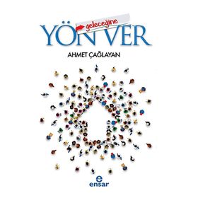 Geleceğine Yön Ver - Ahmet Çağlayan