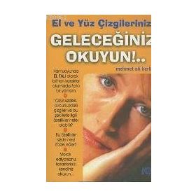 GELECEĞİNİZİ OKUYUN EL VE YÜZ ÇİZGİLERİNİZ - MEHMET ALI KERKÜTLÜ