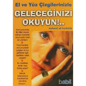 GELECEĞİNİZİ OKUYUN EL VE YÜZ ÇİZGİLERİNİZ - MEHMET ALI KERKÜTLÜ