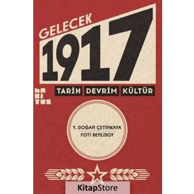 Gelecek 1917 - Tarih Devrim Kültür - Y. Doğan Çetinkaya