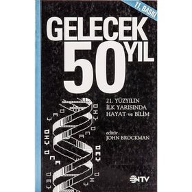 GELECEK 50 YIL - JOHN BROCKMAN
