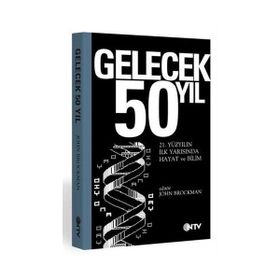 GELECEK 50 YIL - JOHN BROCKMAN