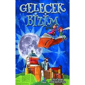 Gelecek Bizim - Fa Yayınları