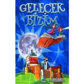 Gelecek Bizimdir - Danielle Steel