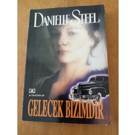 Gelecek Bizimdir - Danielle Steel