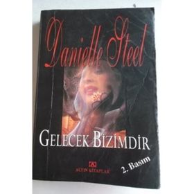 Gelecek Bizimdir - Danielle Steel
