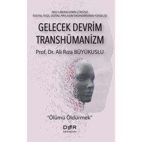 Gelecek Devrim Transhümanizm - Der Yayınları