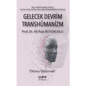 Gelecek Devrim Transhümanizm - Der Yayınları