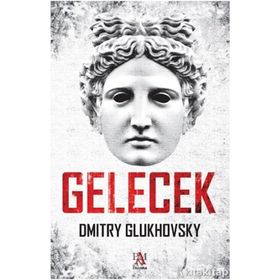 Gelecek - Dmitry Glukhovsky
