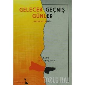 GELECEK GEÇMİŞ GÜNLER - HASAN ALI NURSAL