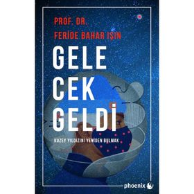 Gelecek Geldi - Feride Bahar Işın