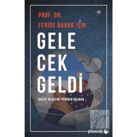 Gelecek Geldi - Feride Bahar Işın