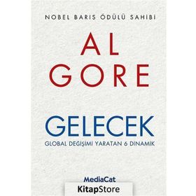 GELECEK GLOBAL DEĞIŞIMI YARATAN 6 DINAMIK - AL GORE