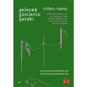 Gelecek Günlerin Şarabı - Tuğrul Tanyol