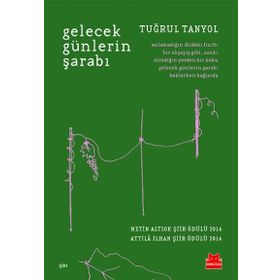 Gelecek Günlerin Şarabı - Tuğrul Tanyol