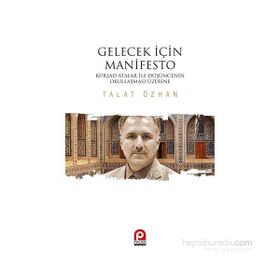 Gelecek İçin Manifesto - Talat Özhan