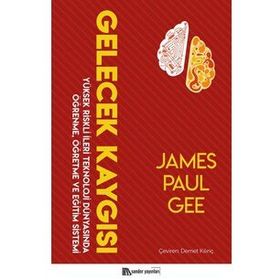 Gelecek Kaygısı - James Paul Gee
