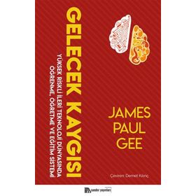 Gelecek Kaygısı - James Paul Gee