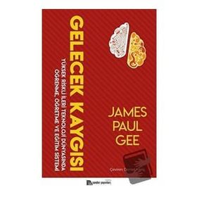 Gelecek Kaygısı - James Paul Gee