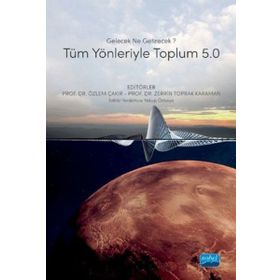 Gelecek Ne Getirecek Tüm Yönleriyle Toplum 5.0 - Zerrin Toprak