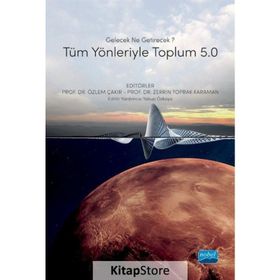 Gelecek Ne Getirecek Tüm Yönleriyle Toplum 5.0 - Zerrin Toprak