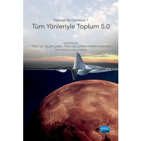 Gelecek Ne Getirecek Tüm Yönleriyle Toplum 5.0 - Zerrin Toprak