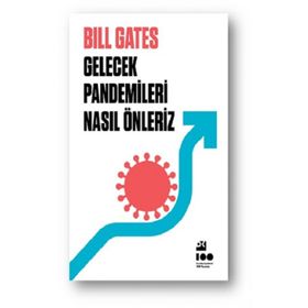 Gelecek Pandemileri Nasıl Önleriz - Bill Gates