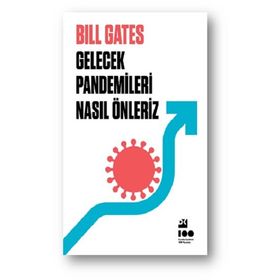 Gelecek Pandemileri Nasıl Önleriz - Bill Gates