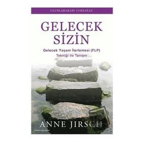 Gelecek Sizin - Monica Cafferky, Anne Jirsch
