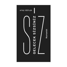 Gelecek Sizsiniz - Aytaç Yiğitler