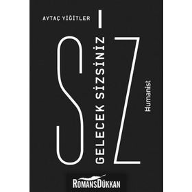 Gelecek Sizsiniz - Aytaç Yiğitler